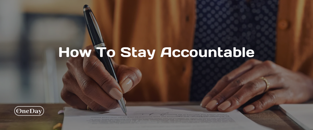 How to Stay Accountable: Tips for Consistent Progress in Your Projects