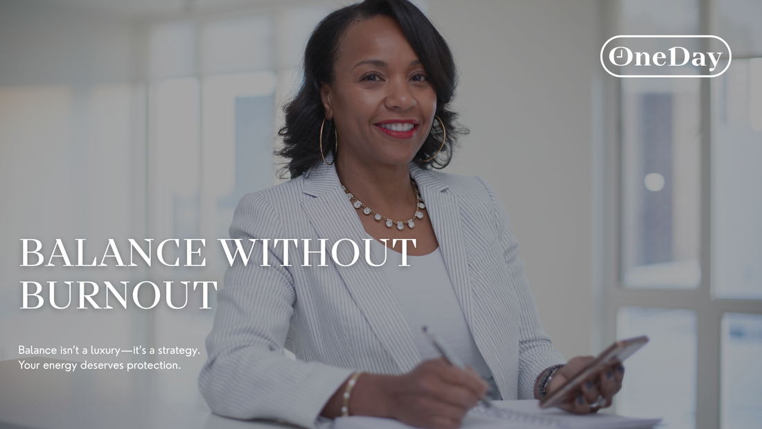 Balance Without Burnout: A Real-World Guide for Women Who Do the Most