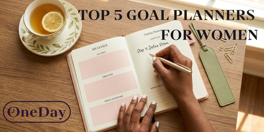 Top 5 Goal Planners for Women (And Why One Day Gets You Results)
