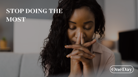 Stop Doing the Most: How to Choose One Thing That Moves the Needle